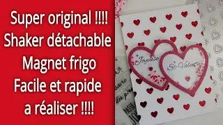 Shaker détachable magnet frigo Tuto carterie Diy Scrapbooking valentines card