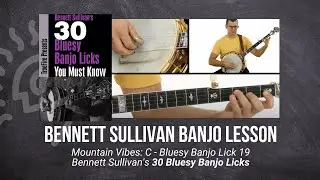 🎸 Bennett Sullivan Banjo Lesson - Mountain Vibes: C - Bluesy Banjo Lick 19 - TrueFire