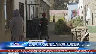 SOWETO TV NEWS | SOWETO HOMEMAKERS PROMISES TO OFFER SOLUTION TO THE COMMUNITY CHALLENGES