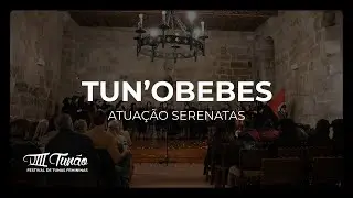 Tun'Obebes | Serenatas VIII Tun&atilde;o