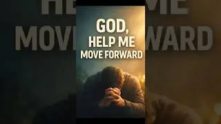 A Prayer for God to Help Me Move Forward #short #christianprayers #dpbswJC