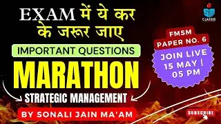 EXAM में ये कर के जरूर जाए Part-2 | Strategic Management Important Ques. | May 24 Exam | Sonali Jain