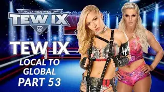 Новые чемпионы | TEW IX | От локального к глобальному | Модификация для реального мира | Эпизод 53