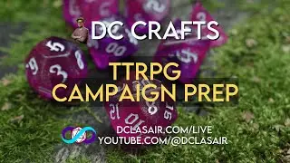 TTRPG Campaign Prep | !dc @dclasair