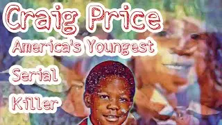 Craig Price America's Youngest Serial Killer and the Fight to Keep him Behind Bars Crime Documentary