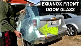 CHEVROLET EQUINOX FRONT DOOR SIDE GLASS REMOVAL REPLACEMENT PONTIAC TORRENT