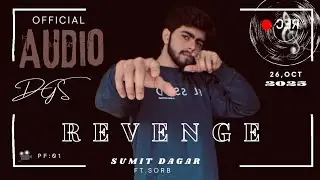 REVENGE Song (audio) Sumit Dagar | ft.sorb 