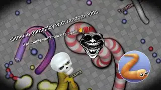 slither.io gameplay with random edits