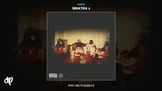 Vado - Unbreakable [Sinatra 3]