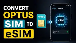 How to Convert Optus SIM to eSIM | Optus eSIM Conversion | Optus SIM to eSIM Transfer