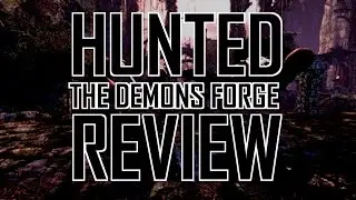 Hunted The Demons Forge review