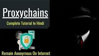 Proxychains Complete Tutorial in Hindi || How to setup proxychains in kali linux 2021