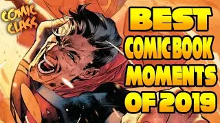 Top 10 Comic Book Moments of 2019 - Comic Class