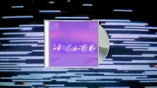 Higher Visualizer [Official Audio]