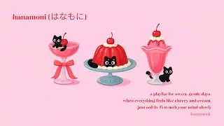 [playlist] lofi & cherry desserts | soft pink beats for sweet days 🍒🍒🍒