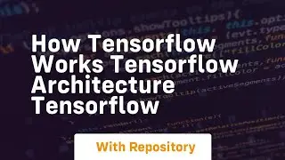 how tensorflow works tensorflow architecture tensorflow