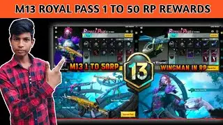 BGMI M13 ROYAL PASS | 1 To 50 RP REWARDS | NEW WINGMAN SKIN | FREE GOLDEN ROSE M762