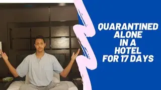 Quarantine's Best 27 activities to do when bored. (Hotel Isolation)
