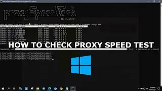 CHECK PROXY SPEED TEST | WINDOWS | 2021