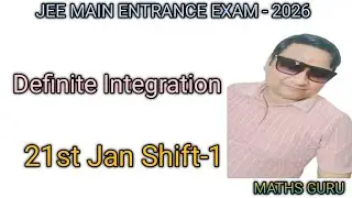 JEE MAIN 21ST JAN 2026 DEFINITE INTEGRATION QUESTION.