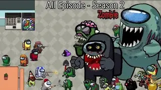Among Us Zombie Season 2 - All Episode (Virus ARC) Among Us Animation / 어몽어스 애니메이션