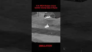U S  MQ 9 Reaper drone bombs enemy base in Syria