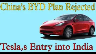 BYD Plan rejected ,Tesla Entry, In India