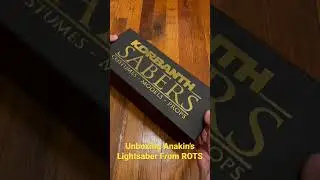 Anakin ROTS Lightsaber Unboxing
