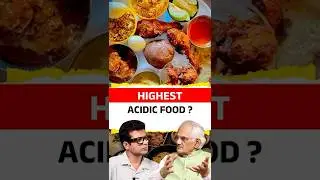 HIGHEST ACIDIC FOOD ?  || The Arvindams