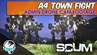 A4 Town Fight 01/23 - Admin Drone Cam | SCUM (PC)
