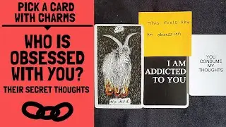 👤🔐❤WHO IS OBSESSED WITH YOU? THEIR SECRET THOUGHTS🔥💔👤|🔮CHARM PICK A CARD🔮