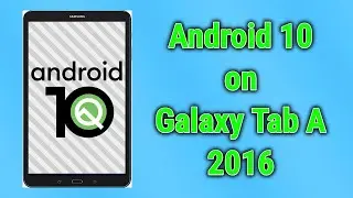 Обновление Galaxy Tab A 2016 10.1 до #Android10