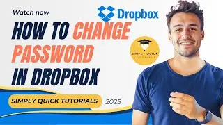 How to Change Password in Dropbox 2025 Simply Quick Tutorials