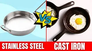 Stainless Steel VS Cast Iron: Which Should You Buy