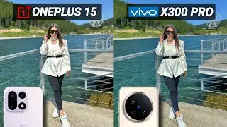 Сравнение камер OnePlus 15 и Vivo X300 Pro
