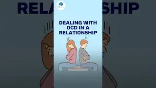 How To Deal With OCD In Relationship? | OCD Mantra | #ocd #relationship
