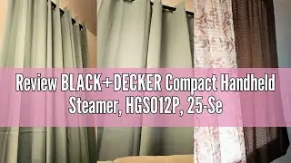 Review BLACK+DECKER Compact Handheld Steamer, HGS012P, 25-Second Heat Up, 1000 Watts, Removes Wrinkl