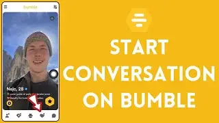 How to Start A Conversation on Bumble (Quick & Easy!)