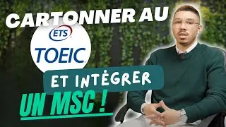Cartonner au TOEIC et int&eacute;grer un MSc (conseils et explications)