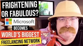 Frightening or Fabulous? Microsoft Becomes World's Biggest Freelance Network
