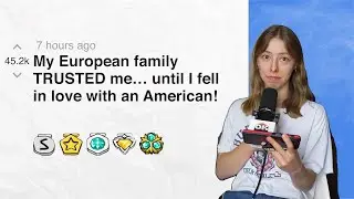 My European family TRUSTED me&hellip; until I fell in love with an American! | Reddit Stories