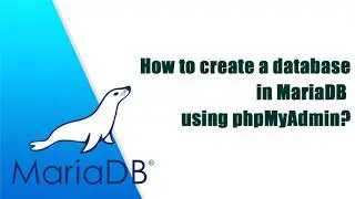 How to create a database in MariaDB using phpMyAdmin?