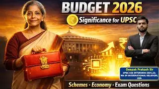 Union Budget 2026 Explained | Significance for UPSC Prelims & Mains | Deepak Prakash Sir