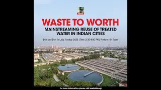 Waste to Worth: Mainstreaming Reuse of Treated Used Water in Indian Cities
