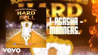 I-Agasha - MANNERS (OFFICIAL AUDIO)