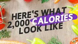 Here`s what 2,000 calories look like