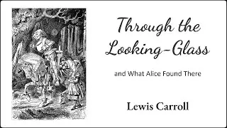 Through the Looking-Glass | Full Text & Illustrations | Unabridged British English Audiobook