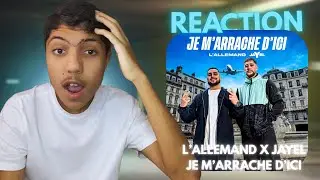 REACTION L&rsquo;ALLEMAND X JAYEL - JE M&rsquo;ARRACHE D&rsquo;ICI