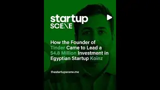 #BehindTheStartup: How the Founder of Tinder Came to Invest in Egyptian Startup Koinz