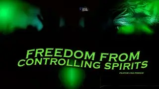 Freedom From Controlling Spirits - 5 Minute Prayer with Pastor CNS Prince
